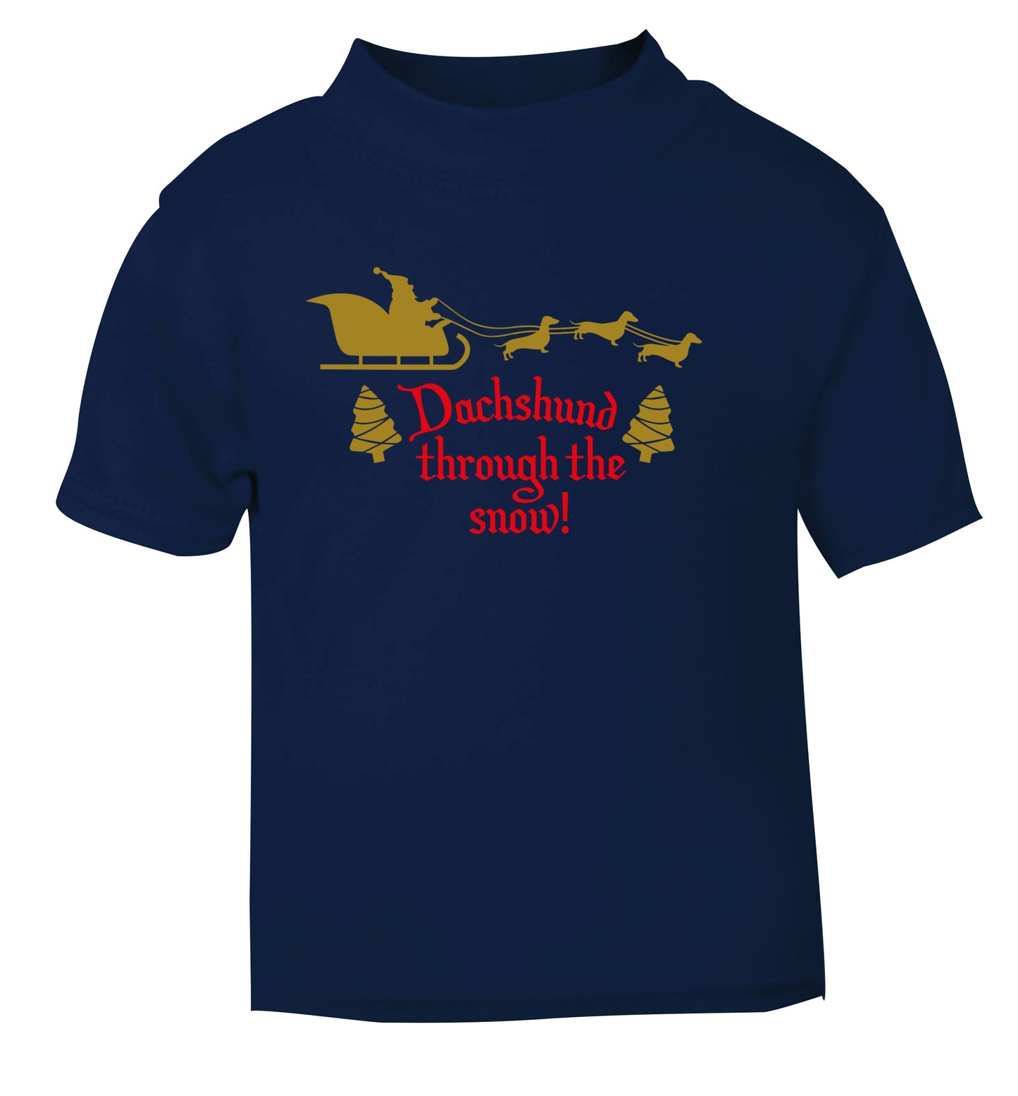Dachshund through the snow navy Baby Toddler Tshirt 2 Years