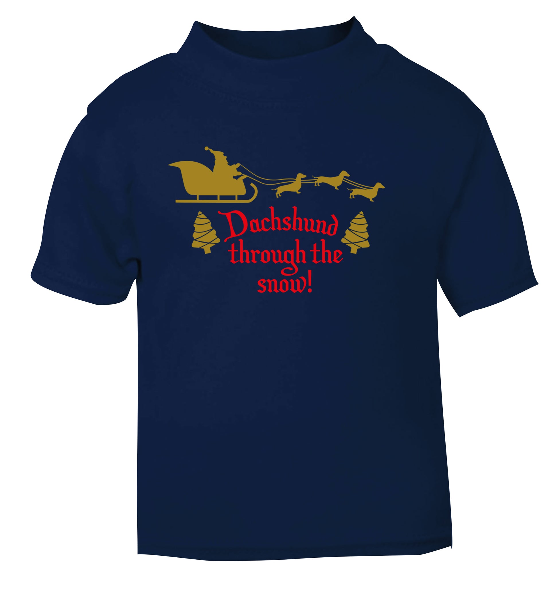 Dachshund through the snow navy Baby Toddler Tshirt 2 Years