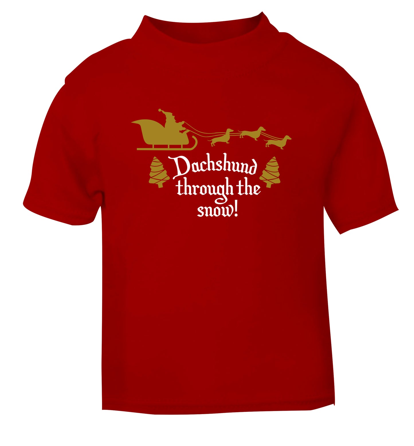 Dachshund through the snow red Baby Toddler Tshirt 2 Years