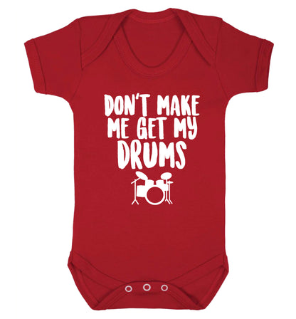 Don't make me get my drums Baby Vest red 18-24 months