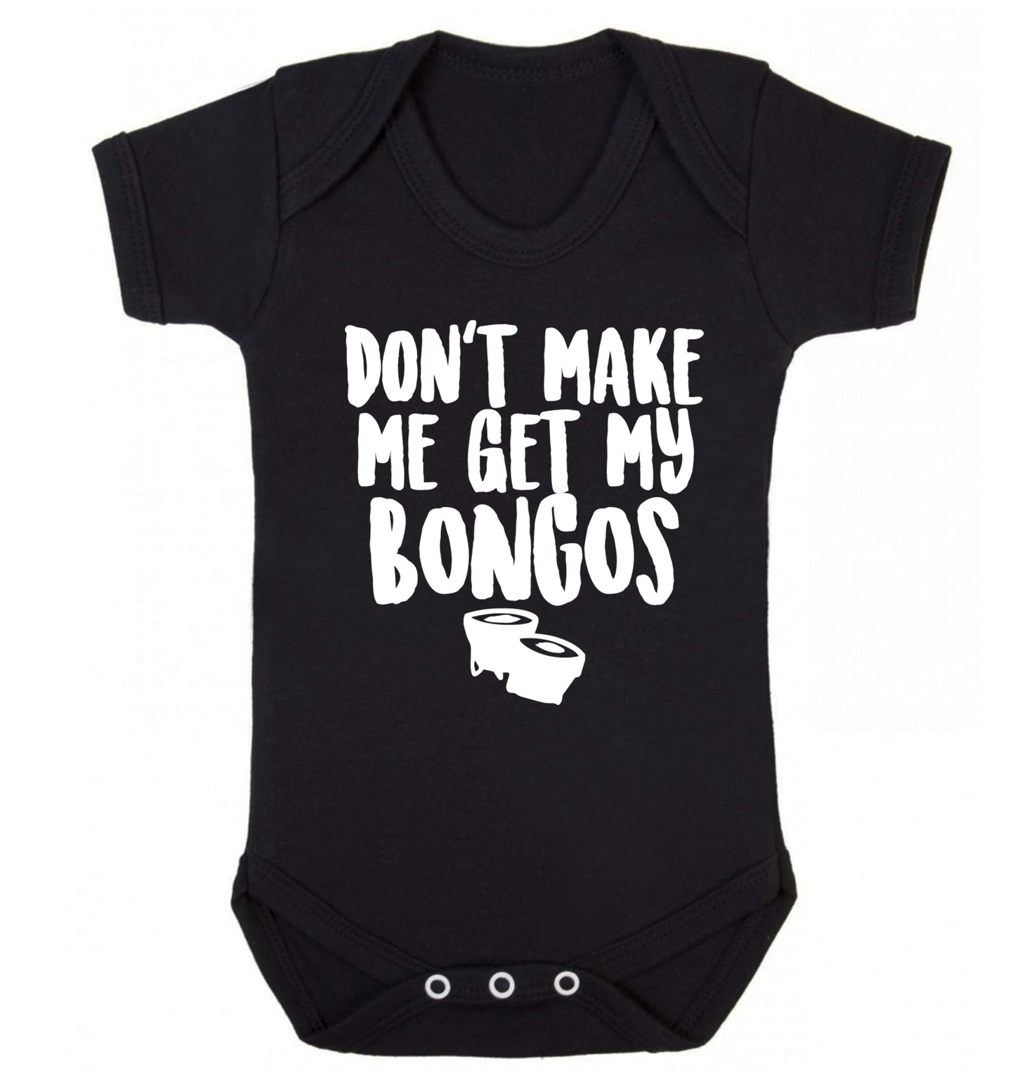 Don't make me get my bongos Baby Vest black 18-24 months