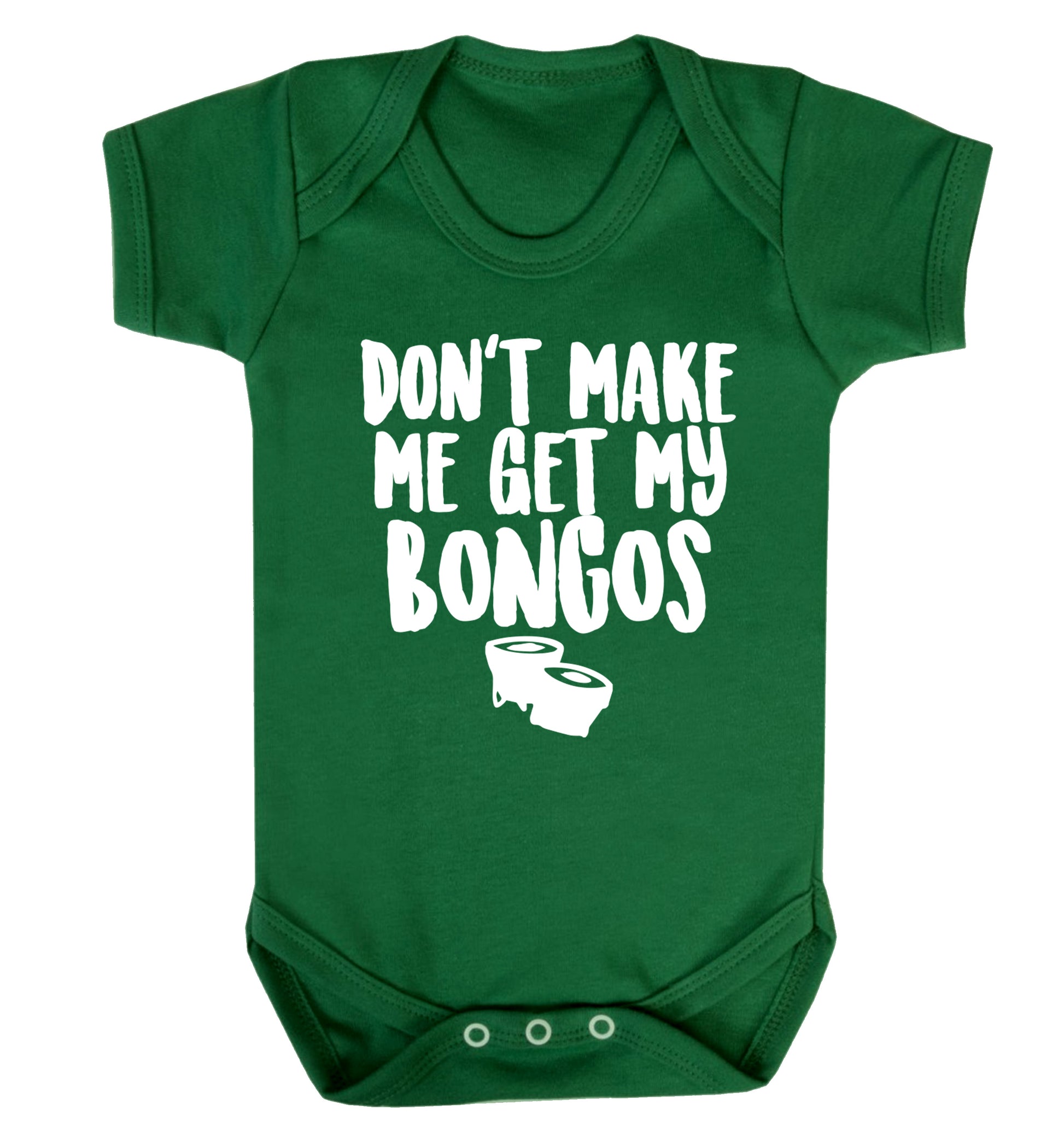 Don't make me get my bongos Baby Vest green 18-24 months