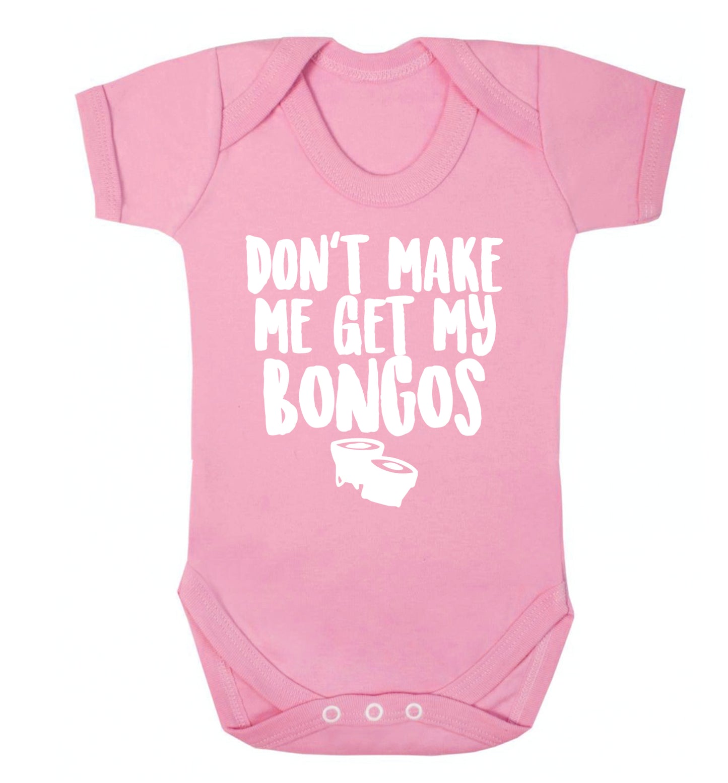Don't make me get my bongos Baby Vest pale pink 18-24 months