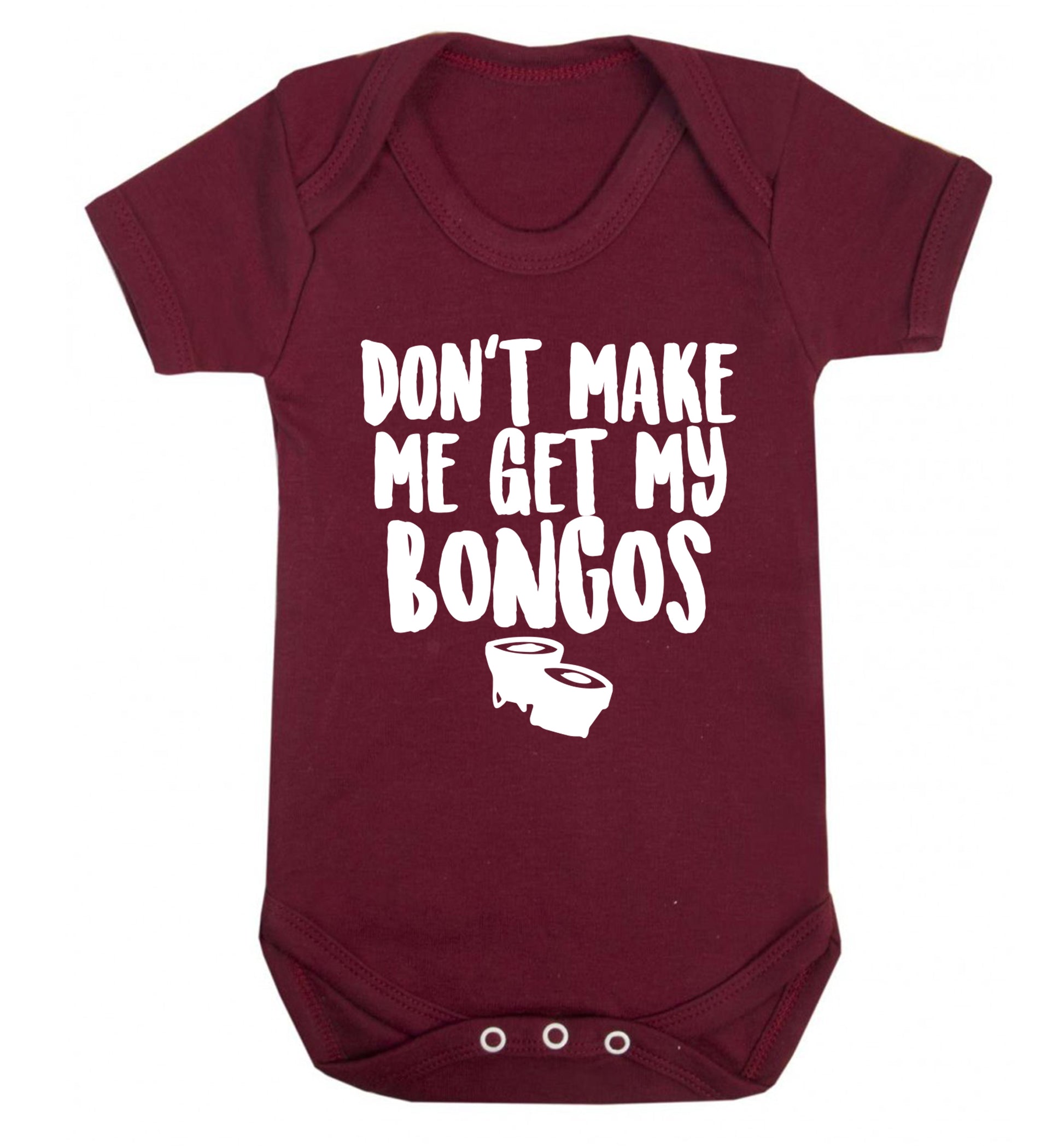 Don't make me get my bongos Baby Vest maroon 18-24 months