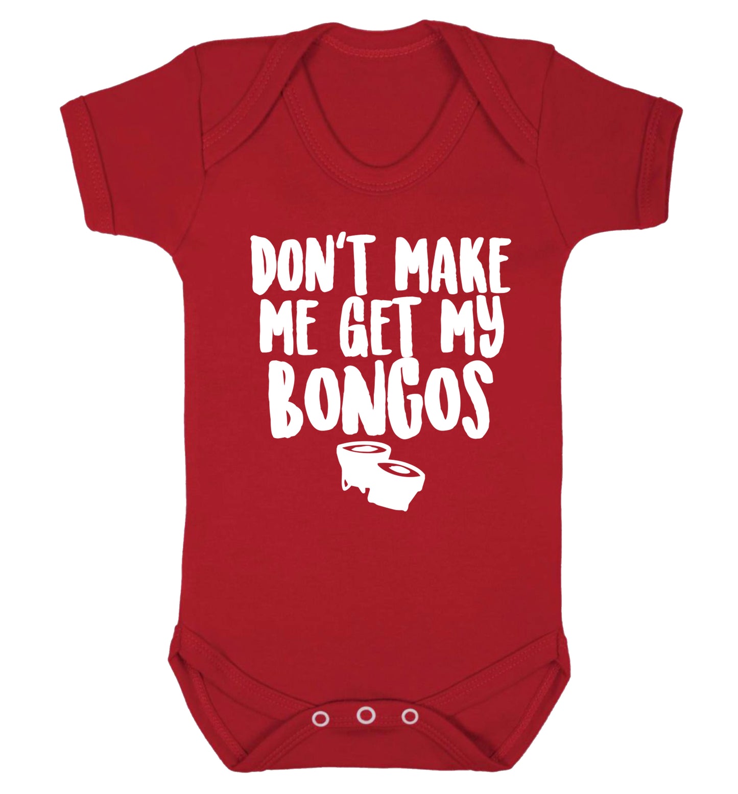 Don't make me get my bongos Baby Vest red 18-24 months