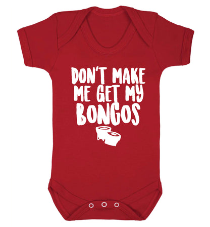 Don't make me get my bongos Baby Vest red 18-24 months