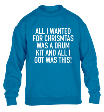 All I wanted for Christmas was a drum kit and all I got was this! children's blue sweater 12-14 Years