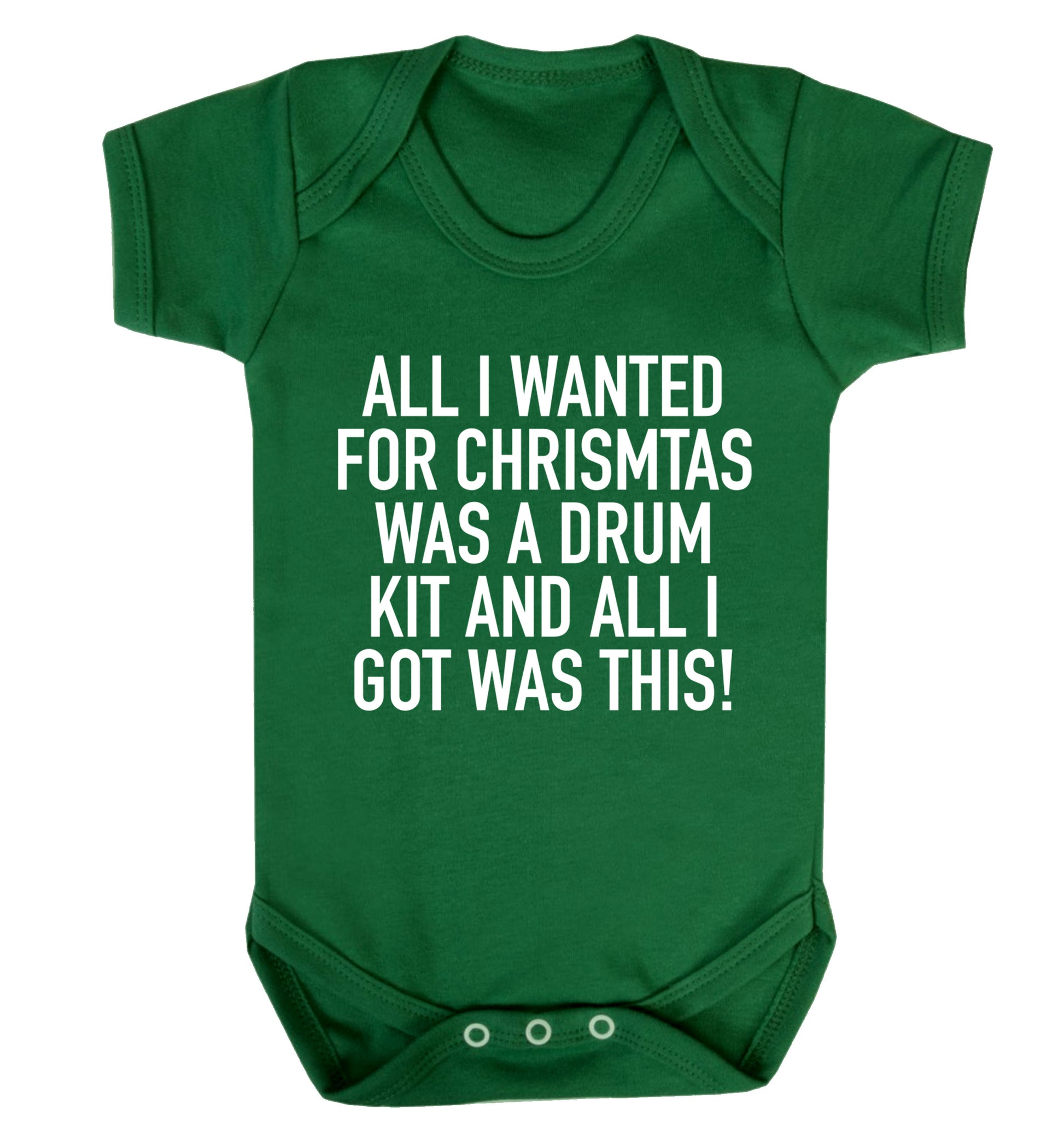All I wanted for Christmas was a drum kit and all I got was this! Baby Vest green 18-24 months