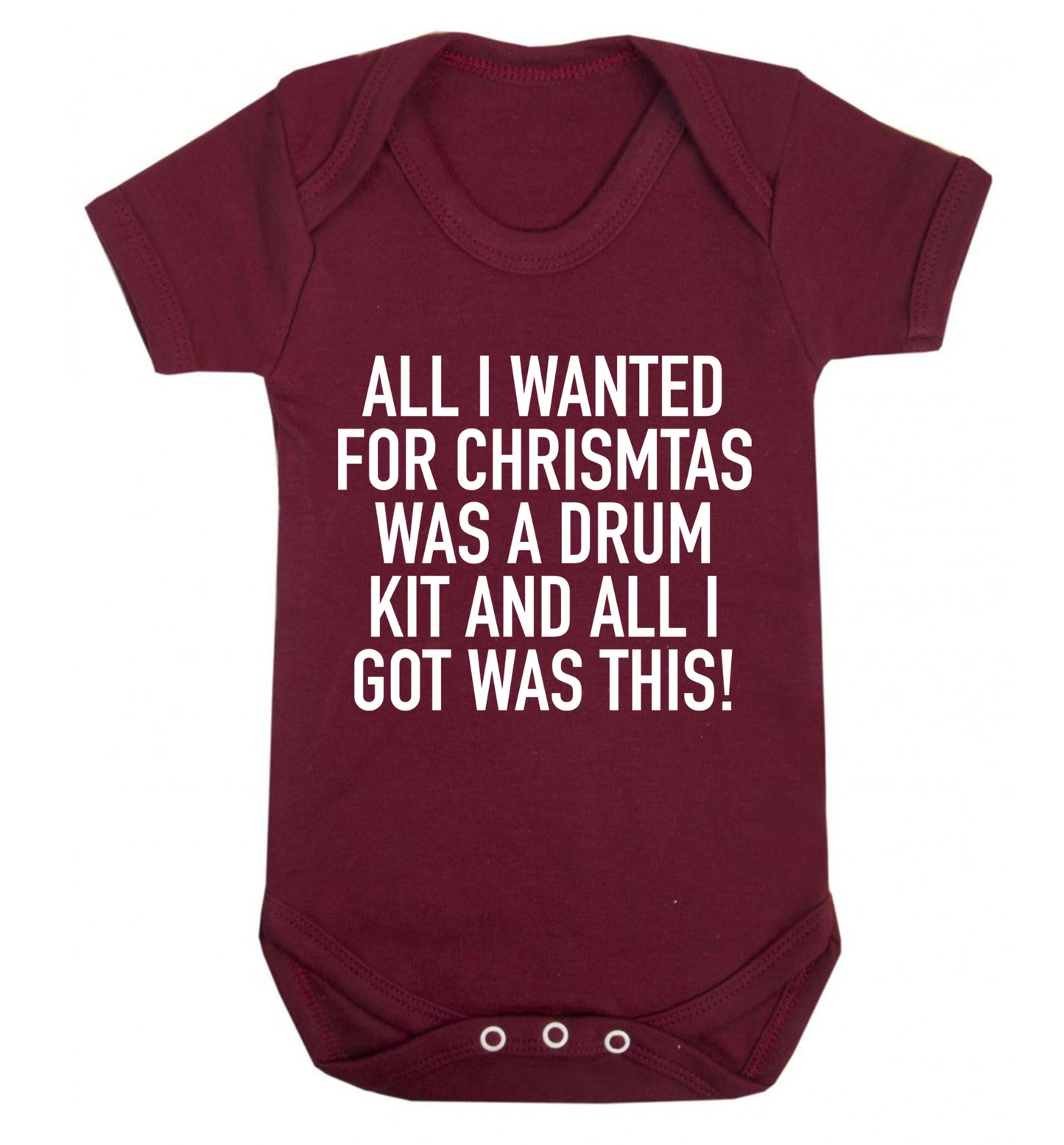 All I wanted for Christmas was a drum kit and all I got was this! Baby Vest maroon 18-24 months