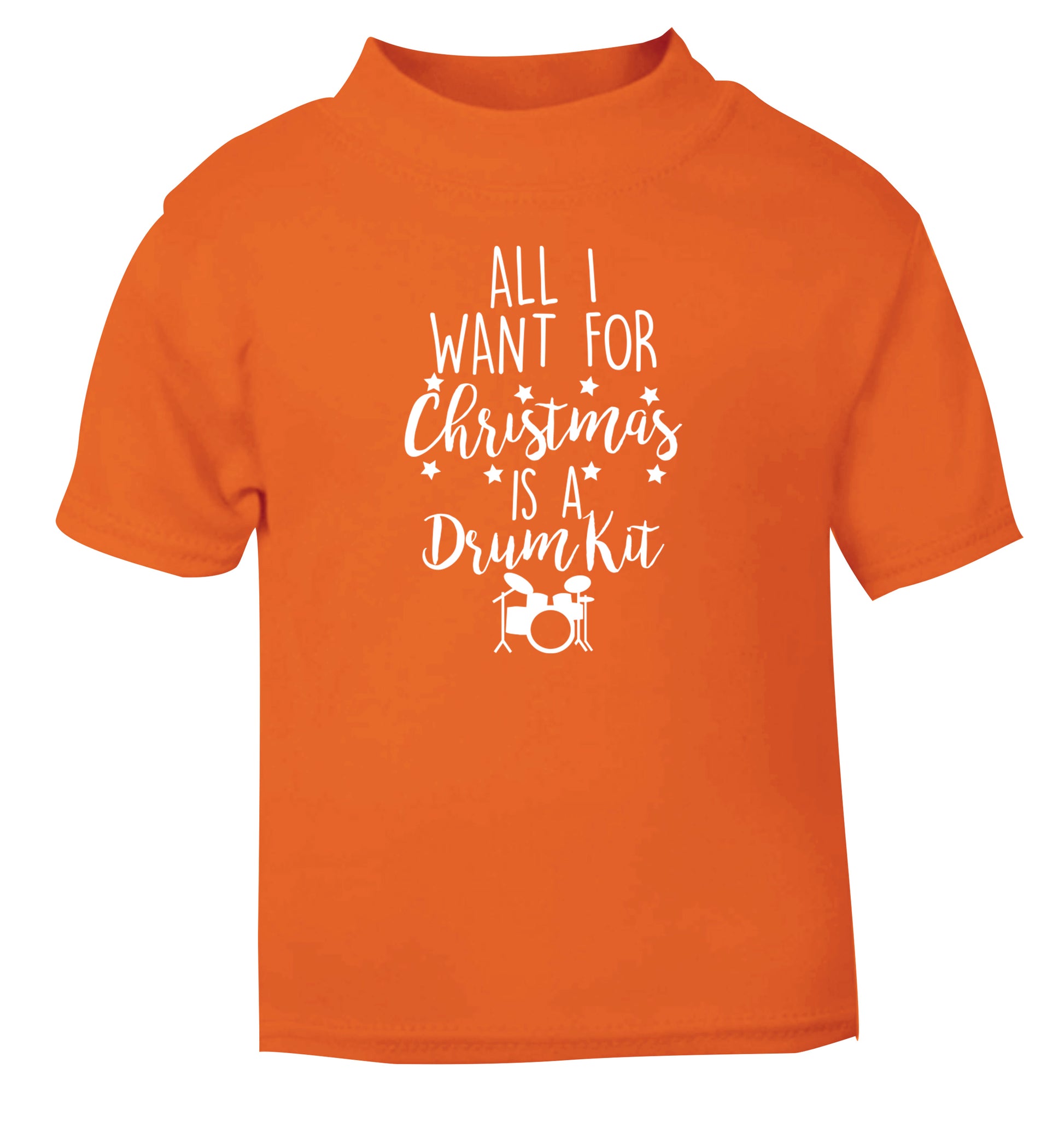 All I want for Christmas is a drum kit! orange Baby Toddler Tshirt 2 Years