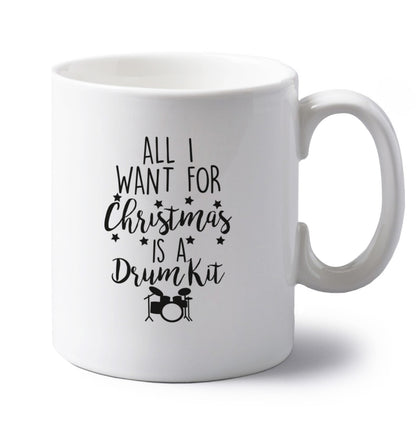 All I want for Christmas is a drum kit! left handed white ceramic mug 