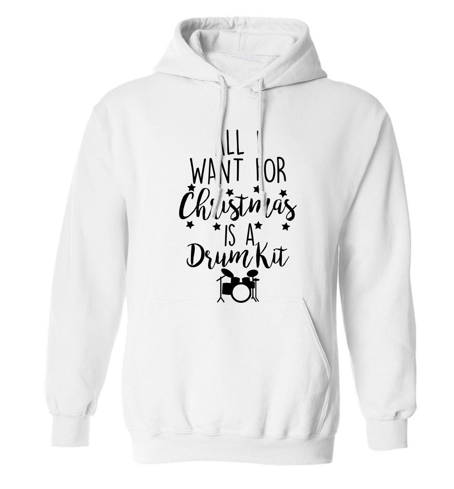 All I want for Christmas is a drum kit! adults unisex white hoodie 2XL