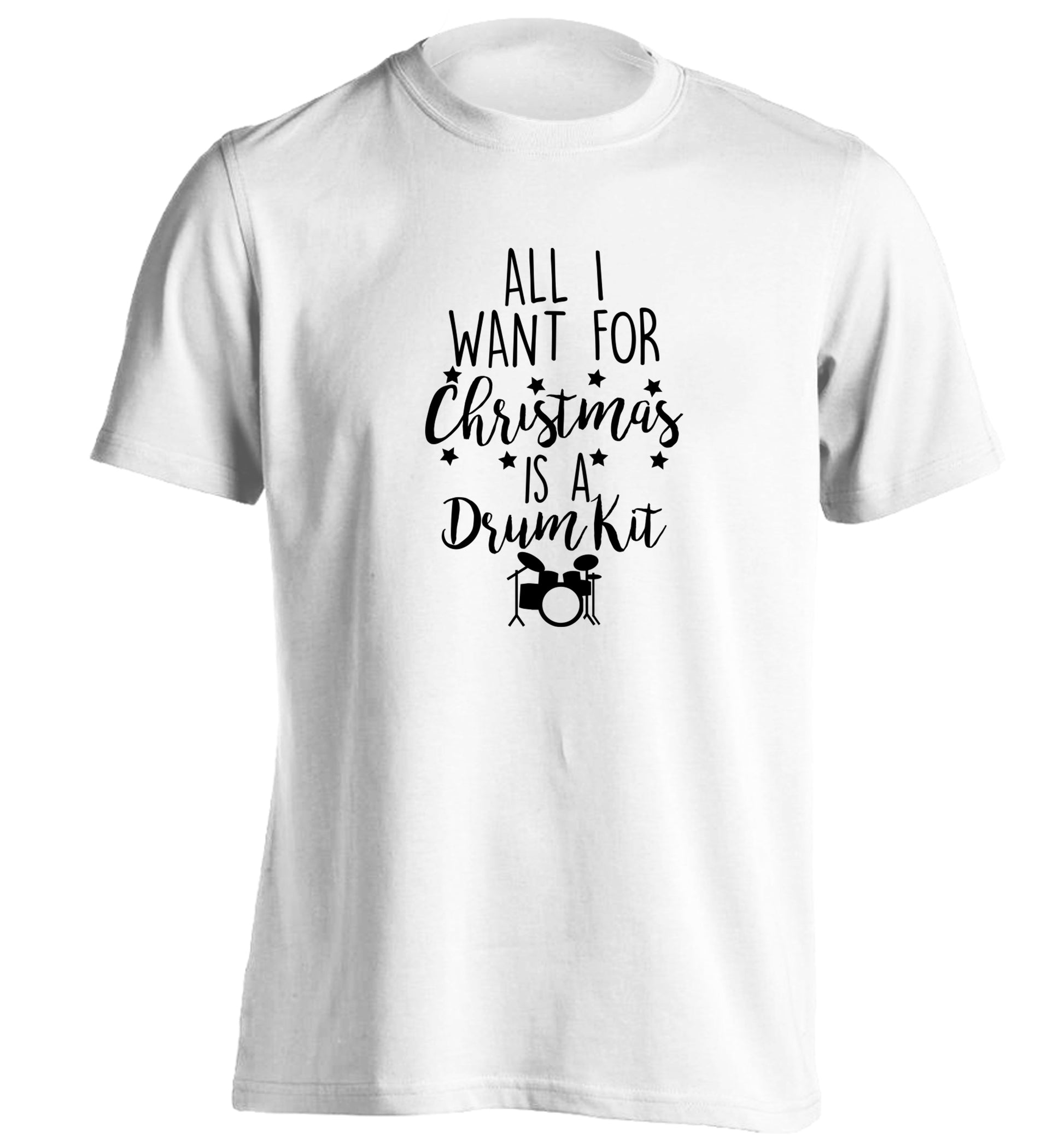 All I want for Christmas is a drum kit! adults unisex white Tshirt 2XL
