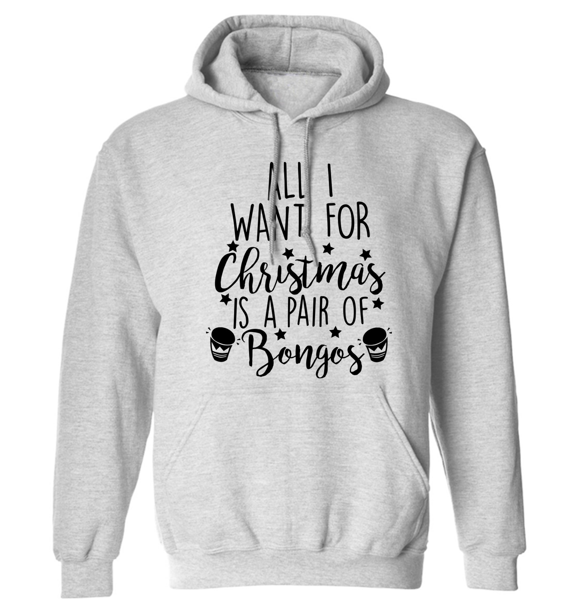All I want for Christmas is a pair of bongos! adults unisex grey hoodie 2XL