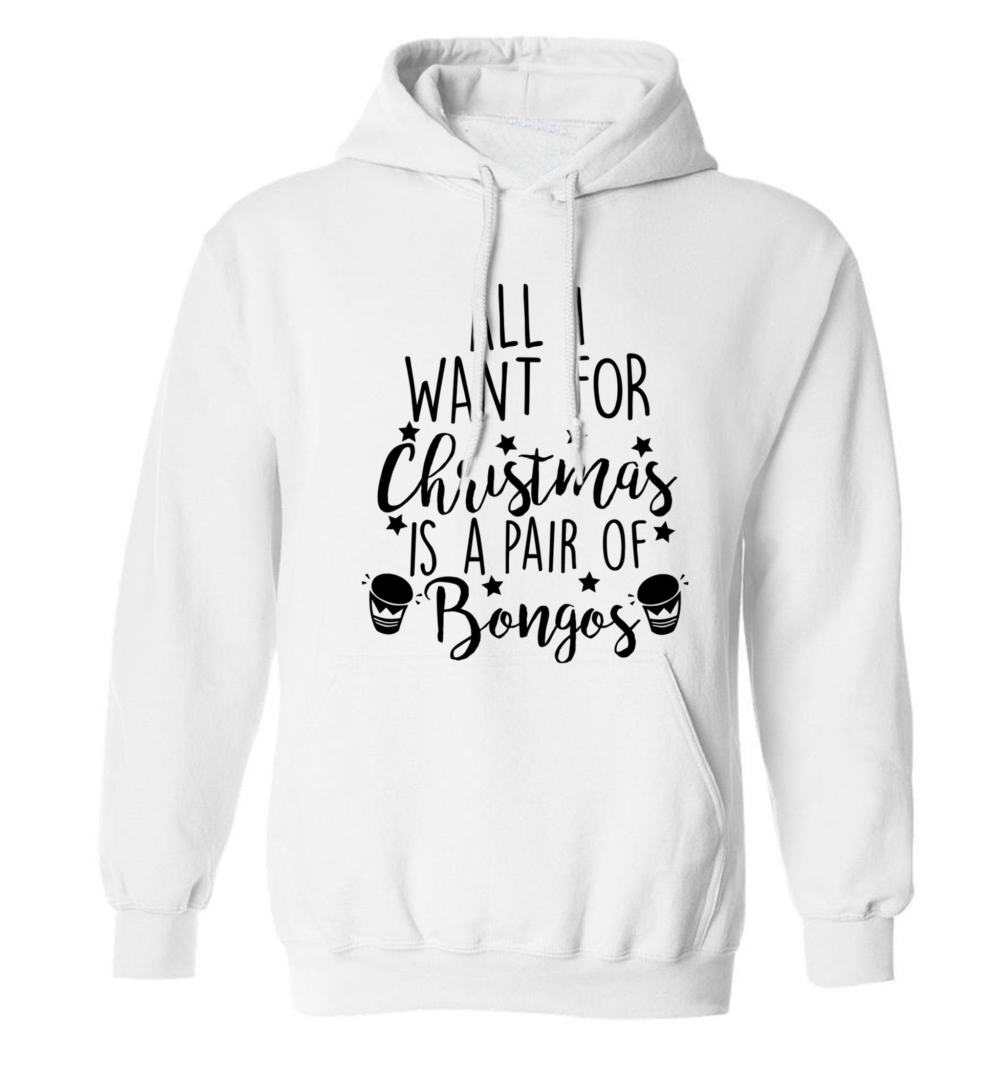 All I want for Christmas is a pair of bongos! adults unisex white hoodie 2XL