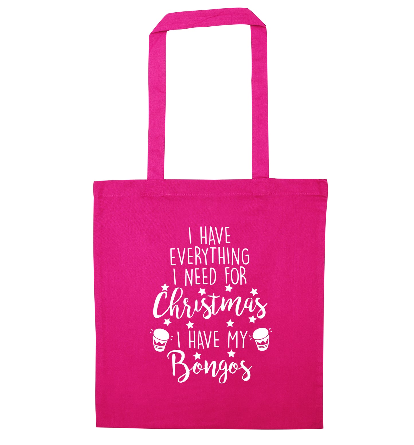I have everything I need for Christmas I have my bongos! pink tote bag