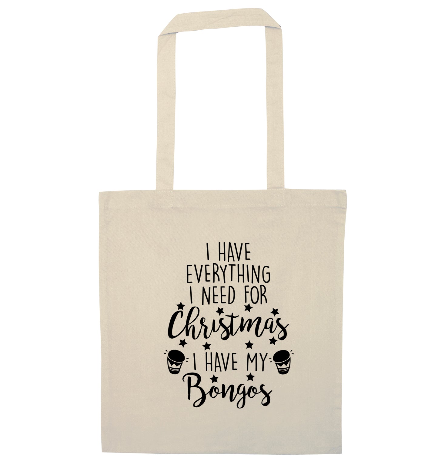 I have everything I need for Christmas I have my bongos! natural tote bag