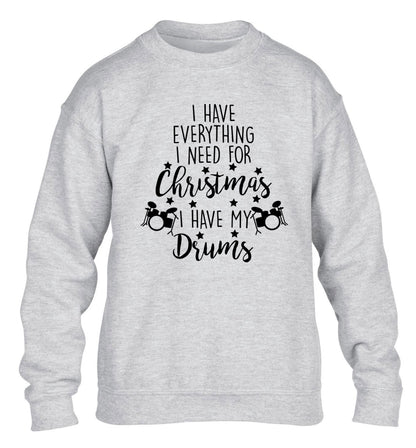 I have everything I need for Christmas I have my drums! children's grey sweater 12-14 Years