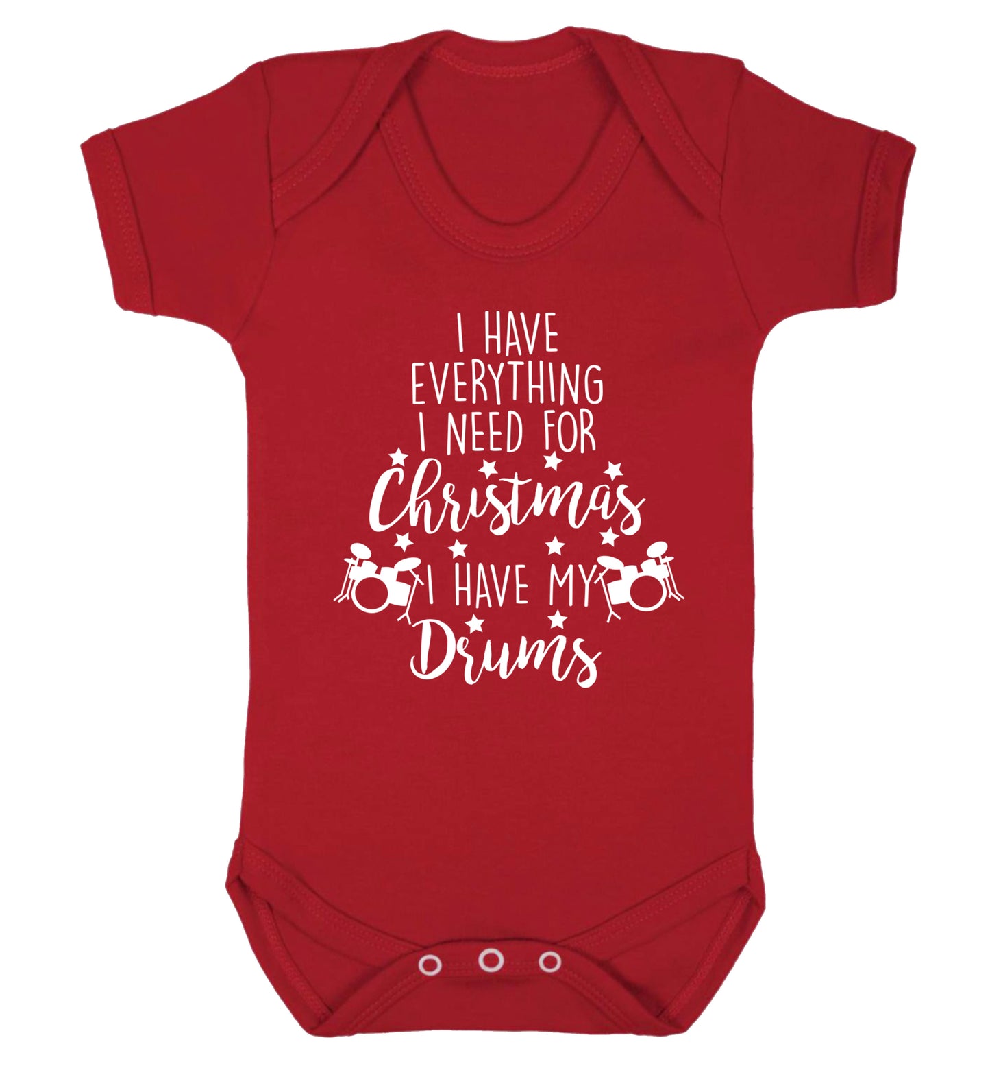 I have everything I need for Christmas I have my drums! Baby Vest red 18-24 months