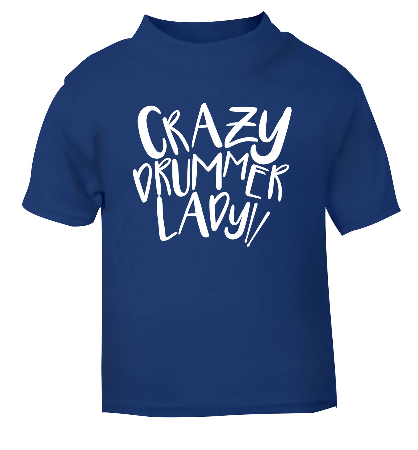 Crazy drummer lady blue Baby Toddler Tshirt 2 Years