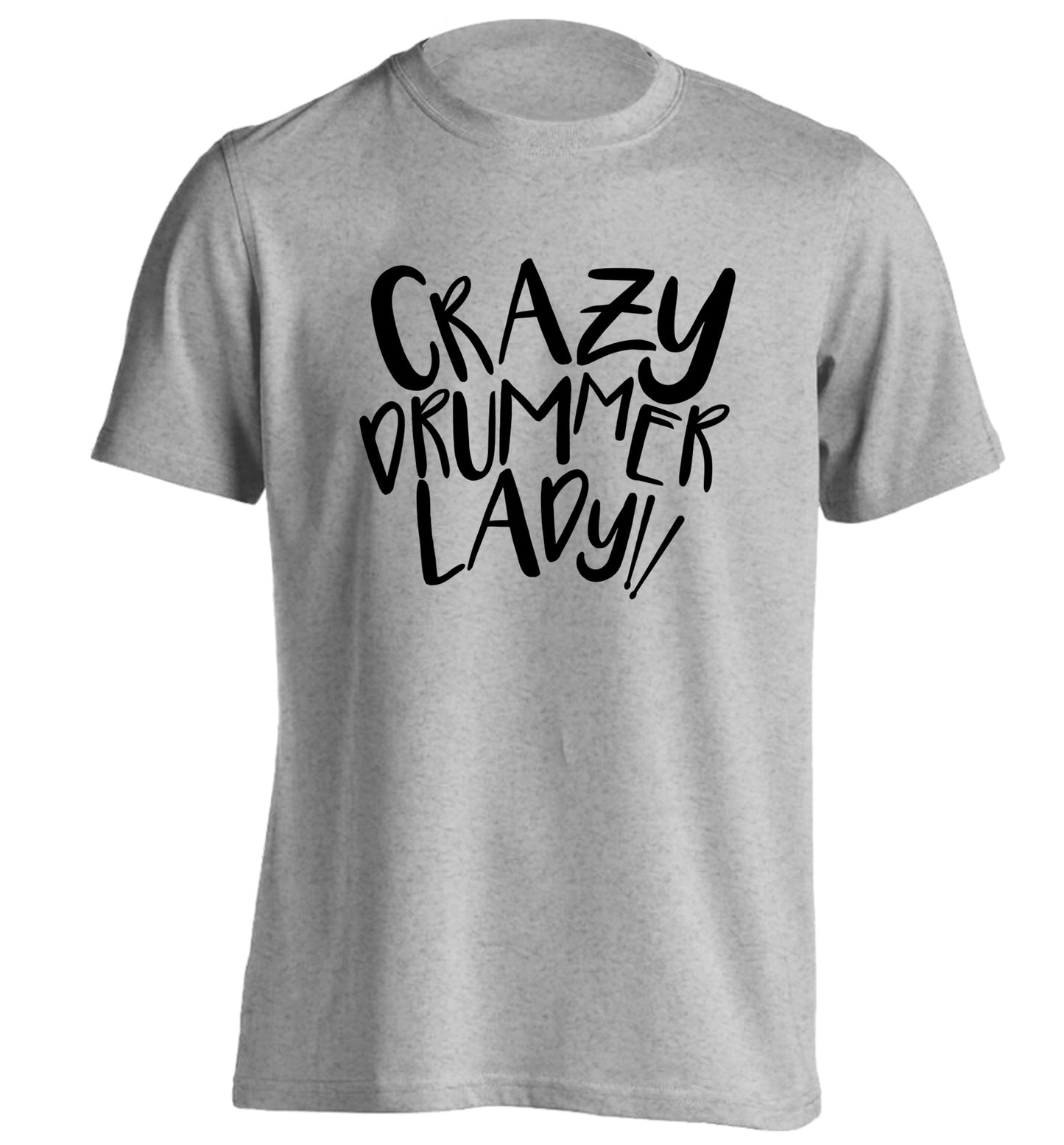 Crazy drummer lady adults unisex grey Tshirt 2XL
