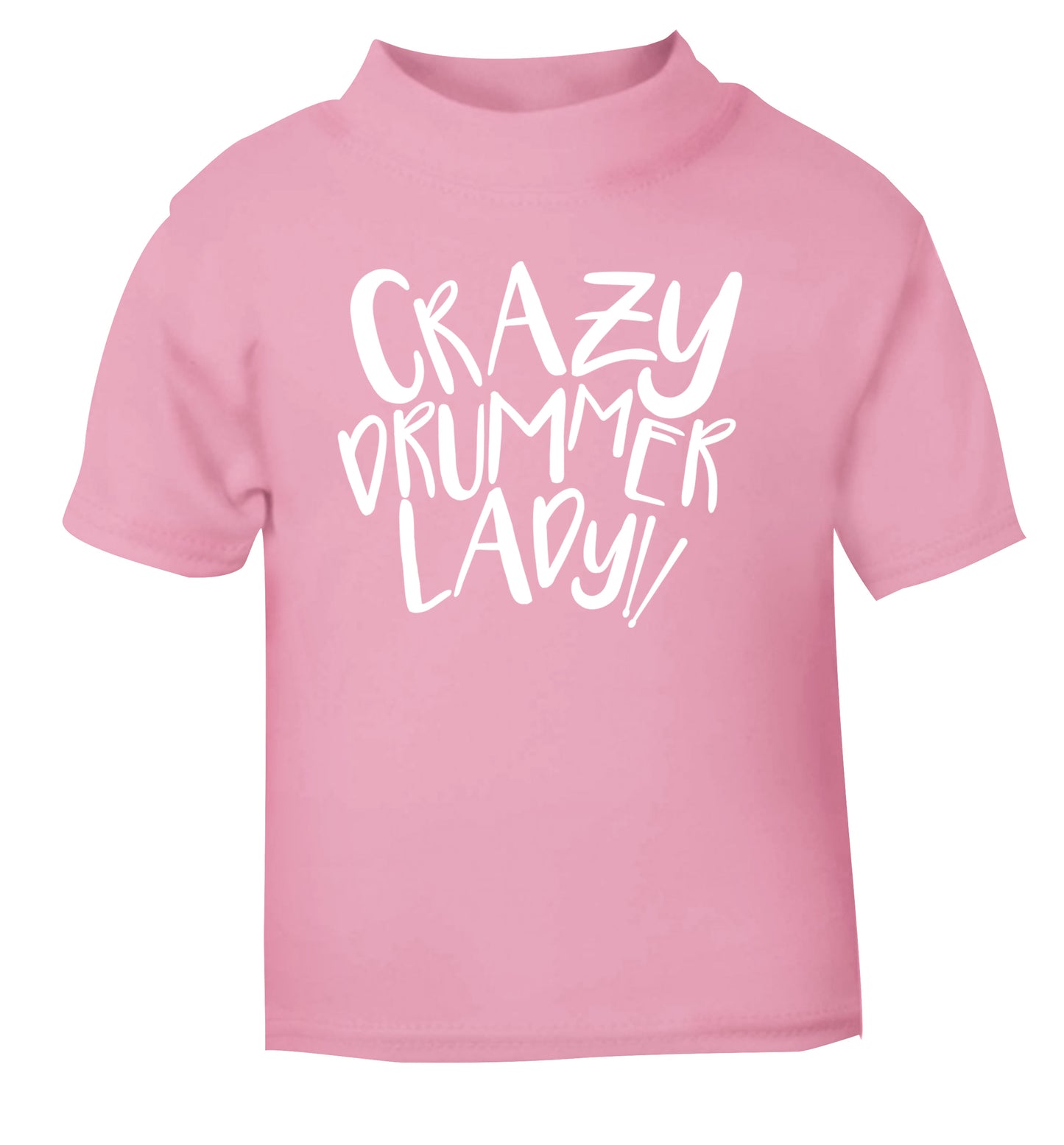 Crazy drummer lady light pink Baby Toddler Tshirt 2 Years