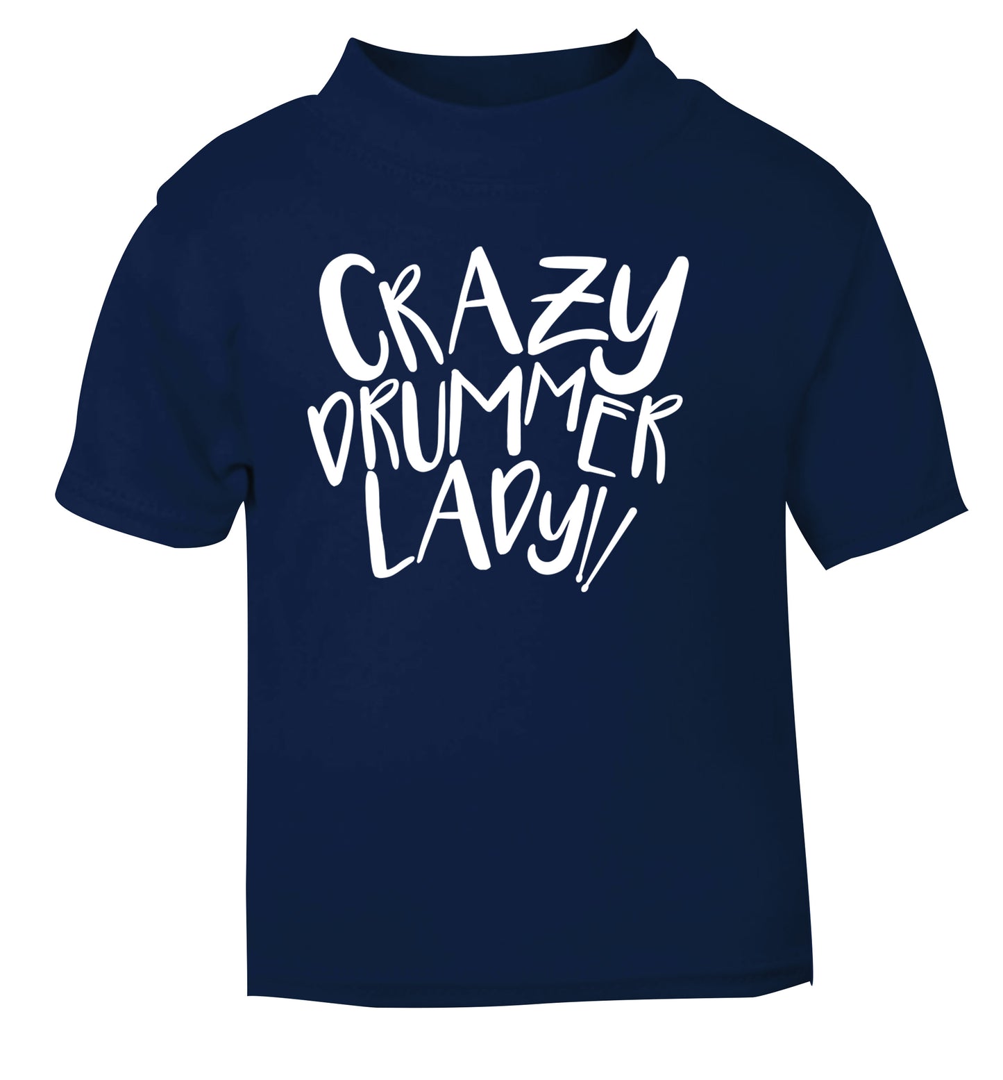 Crazy drummer lady navy Baby Toddler Tshirt 2 Years