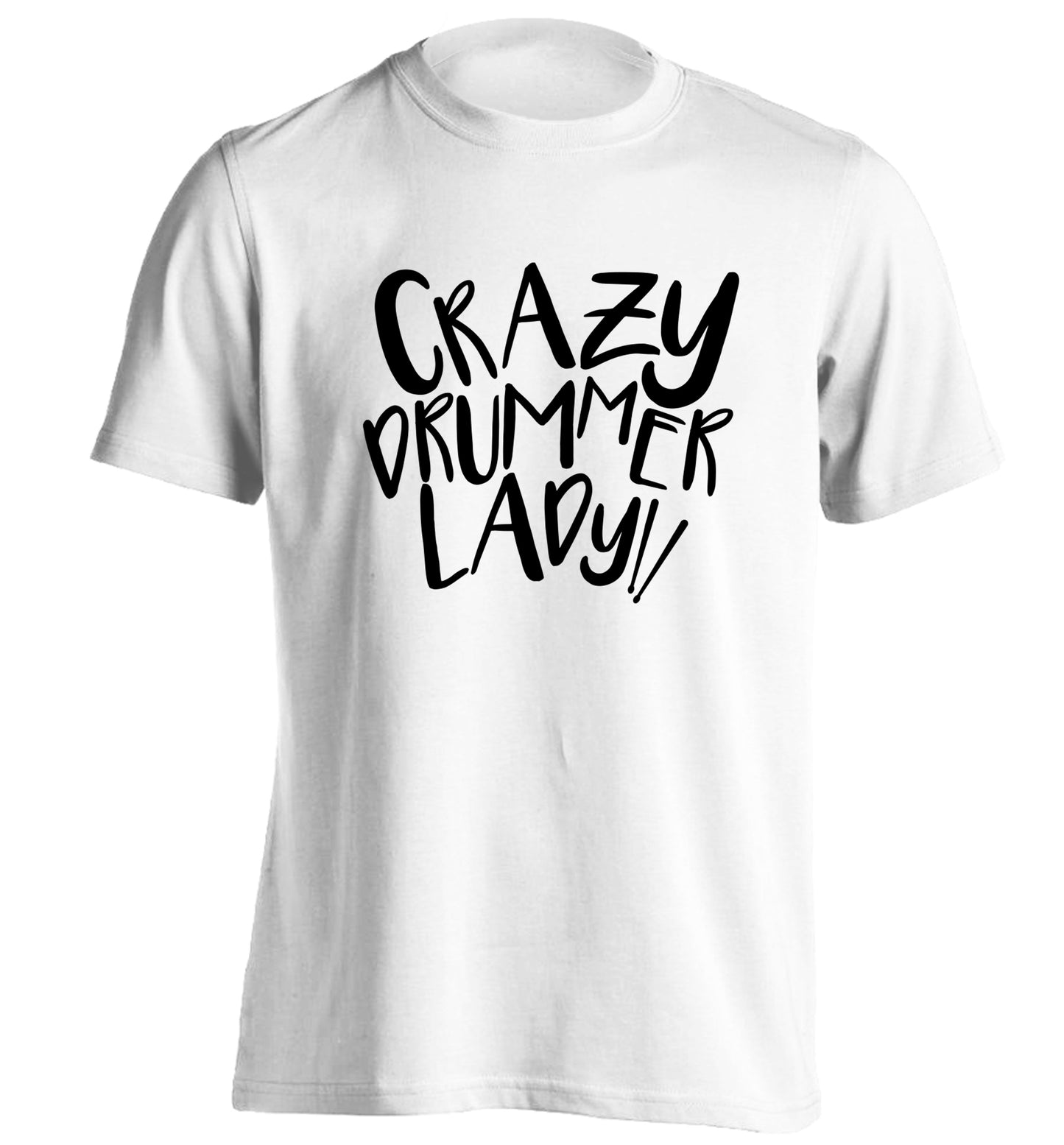 Crazy drummer lady adults unisex white Tshirt 2XL