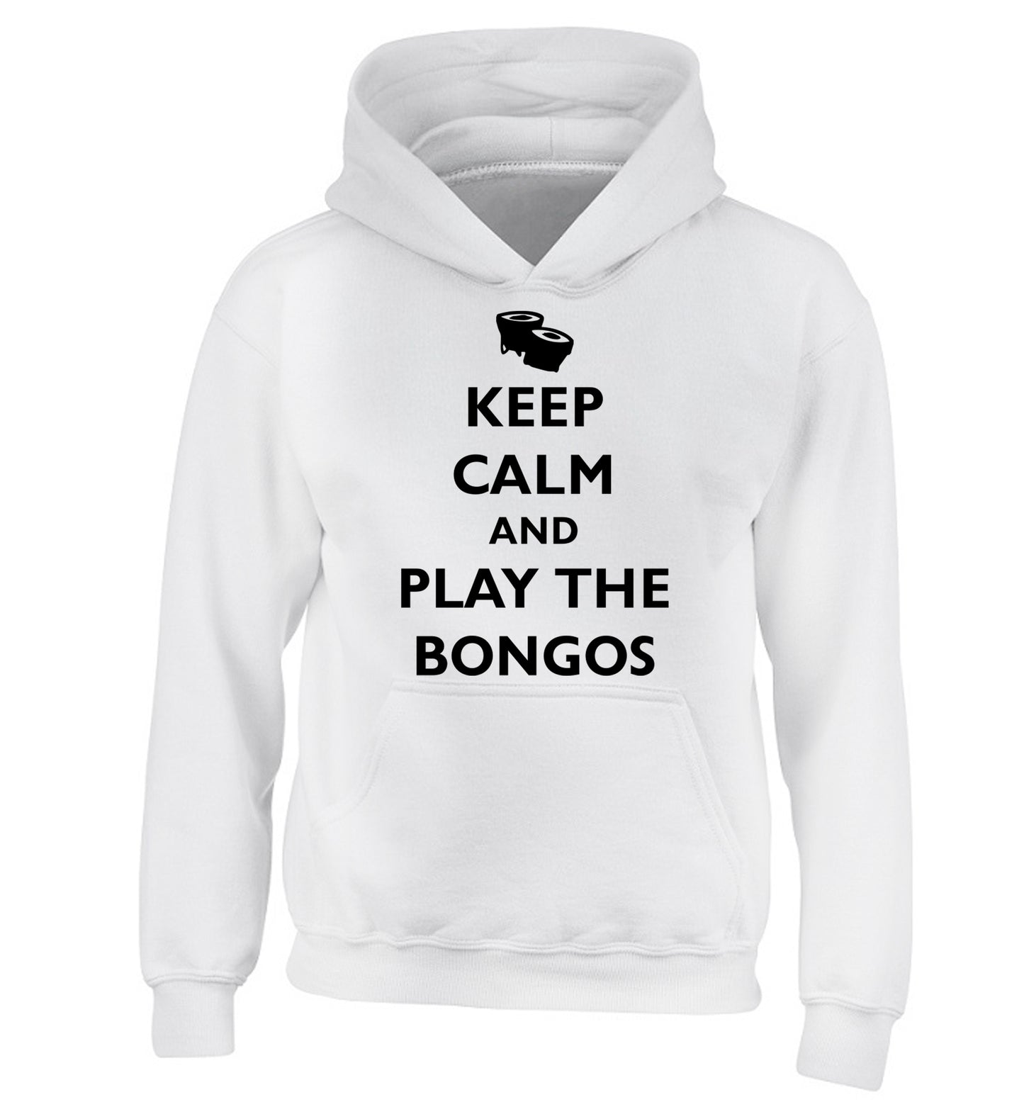 Keep calm and play the bongos children's white hoodie 12-14 Years