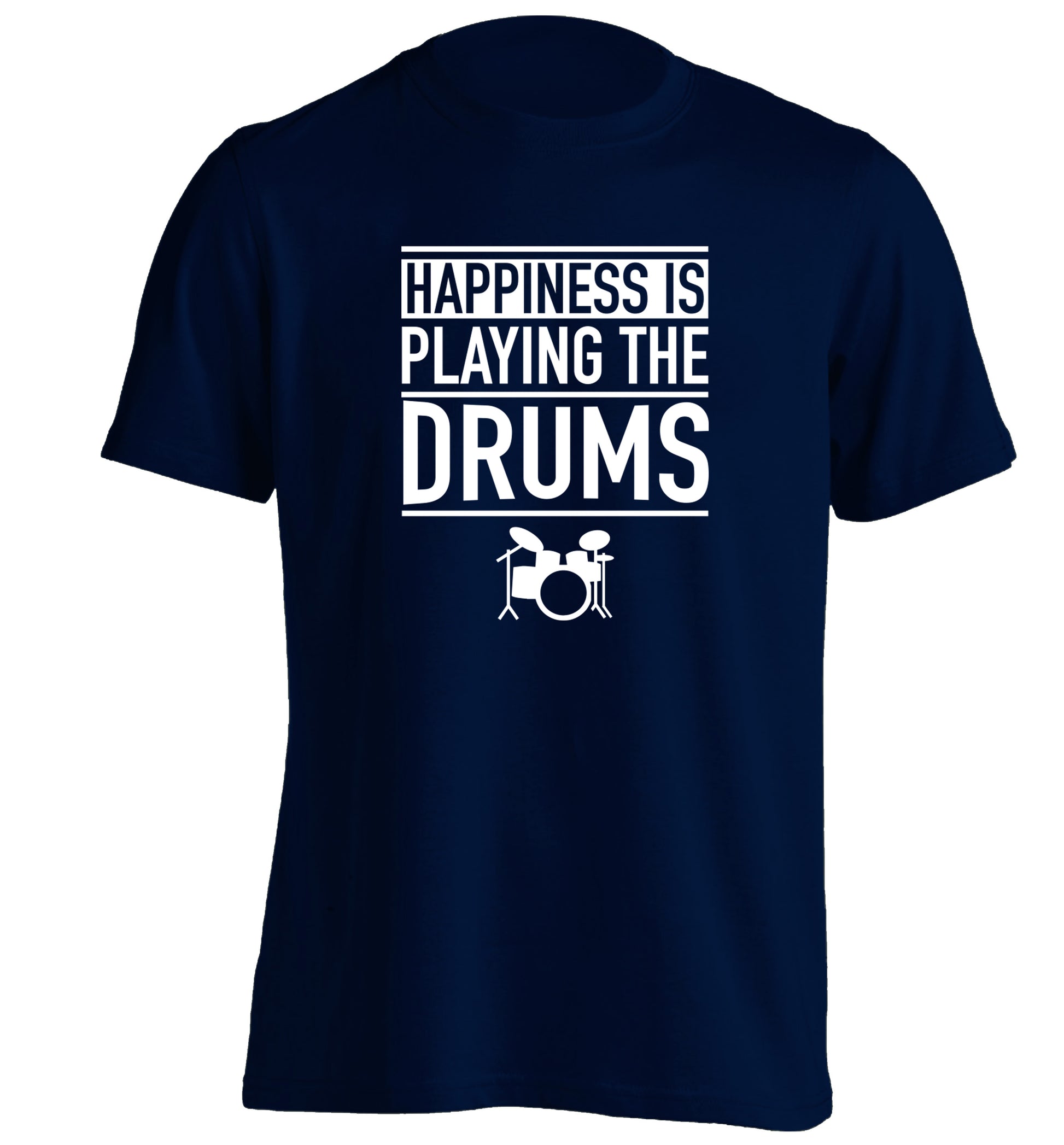 Happiness is playing the drums adults unisex navy Tshirt 2XL