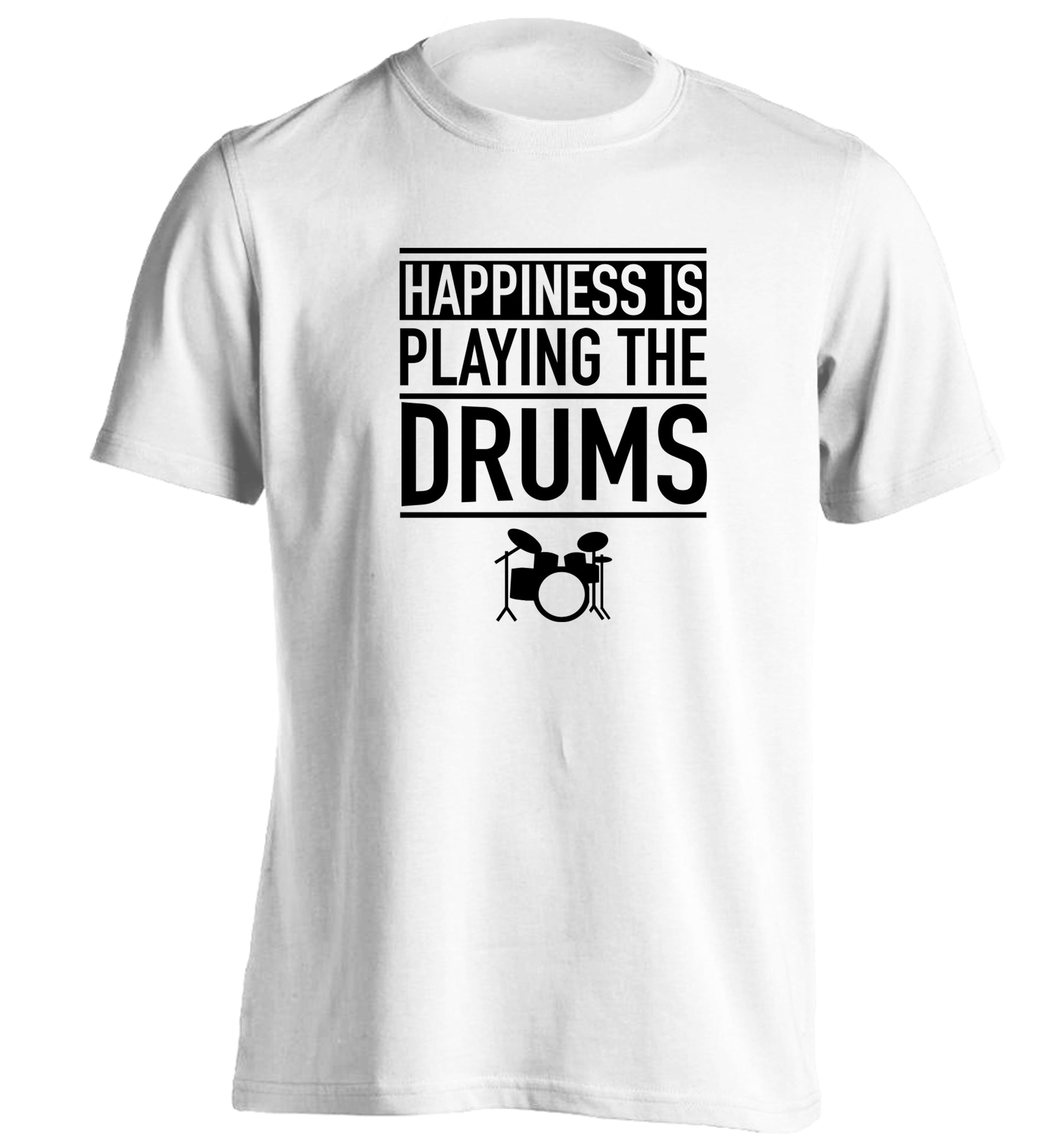 Happiness is playing the drums adults unisex white Tshirt 2XL