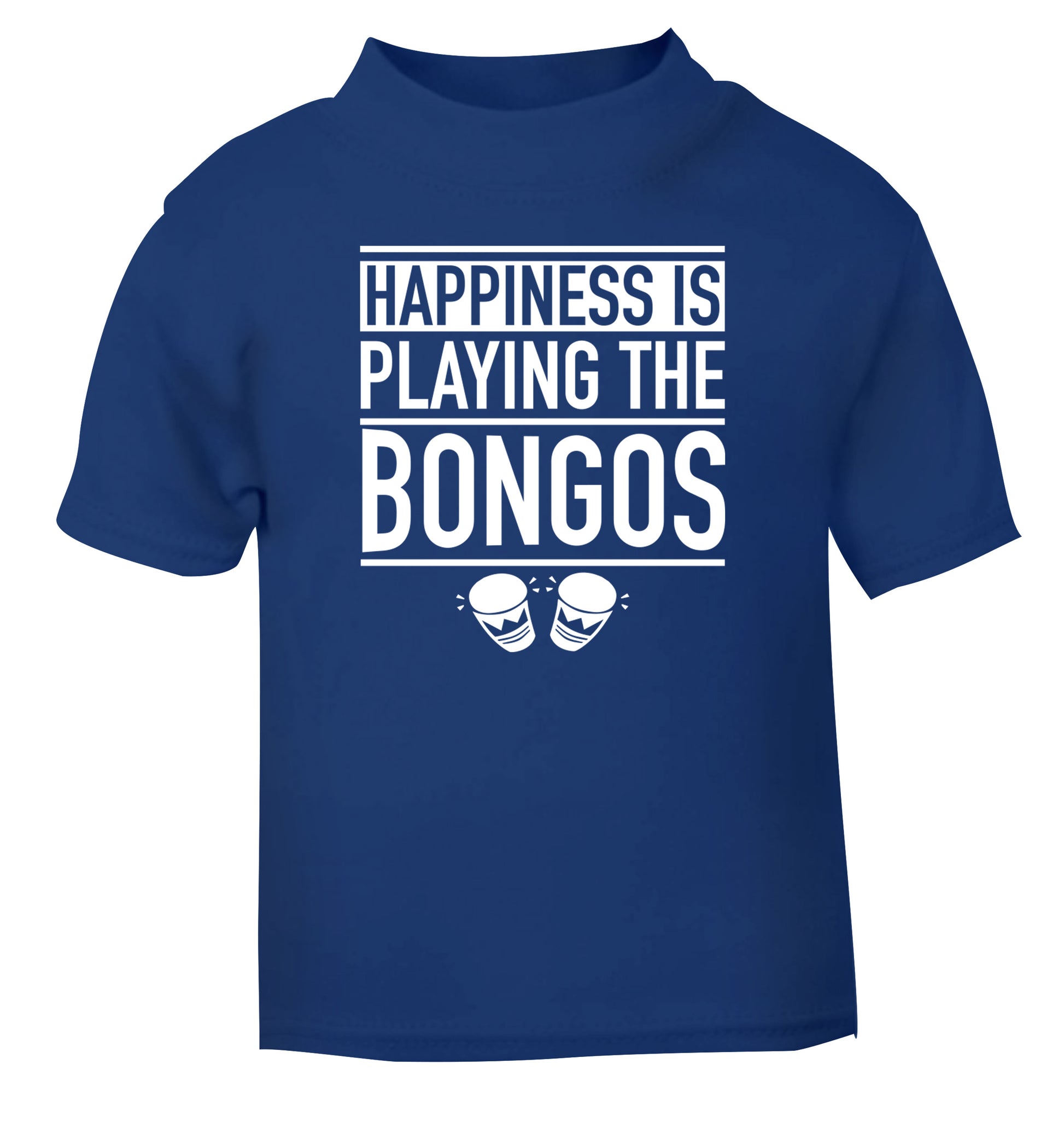 Happiness is playing the bongos blue Baby Toddler Tshirt 2 Years