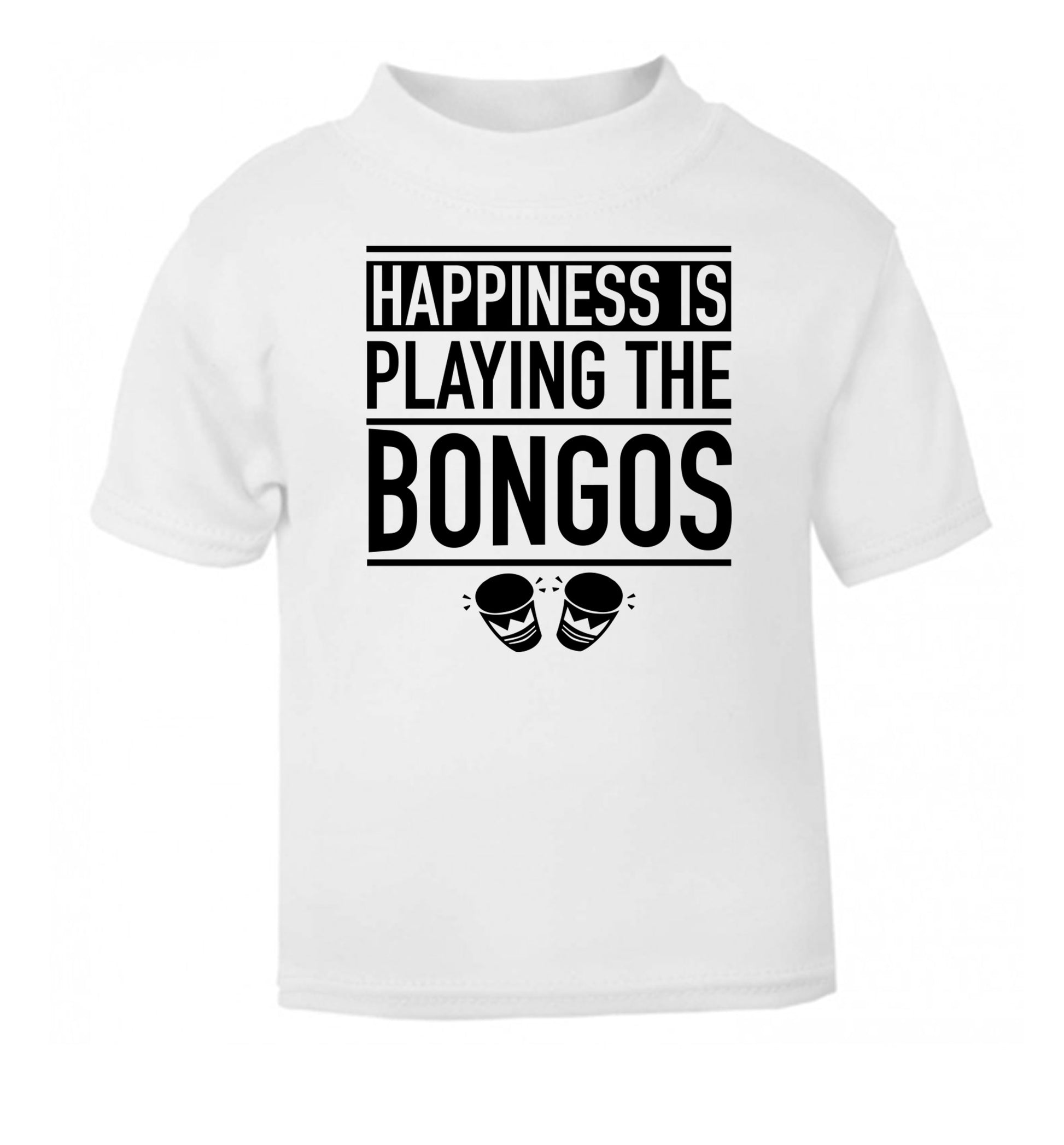Happiness is playing the bongos white Baby Toddler Tshirt 2 Years
