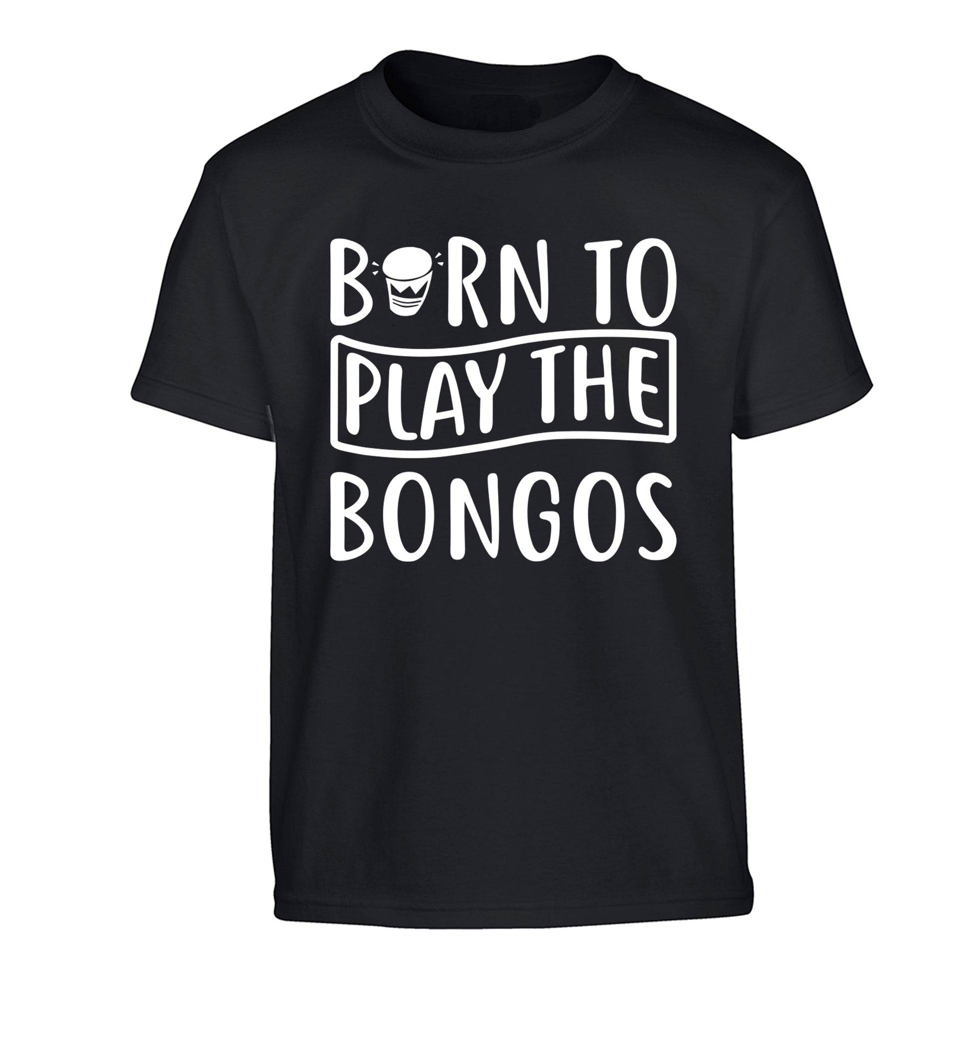 Born to play the bongos Children's black Tshirt 12-14 Years