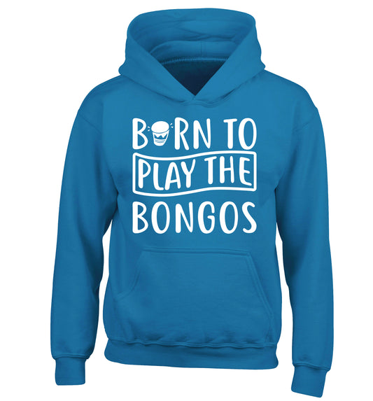 Born to play the bongos children's blue hoodie 12-14 Years