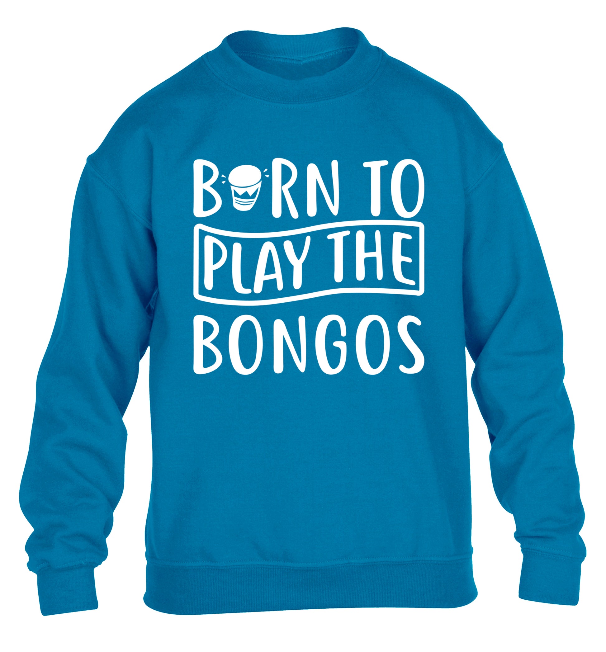 Born to play the bongos children's blue sweater 12-14 Years