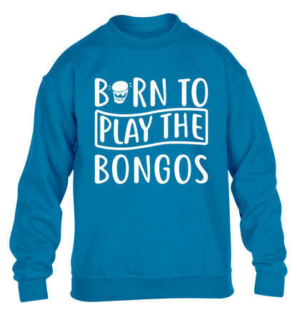 Born to play the bongos children's blue sweater 12-14 Years