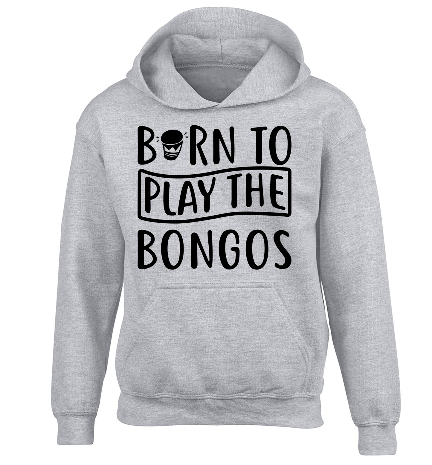 Born to play the bongos children's grey hoodie 12-14 Years