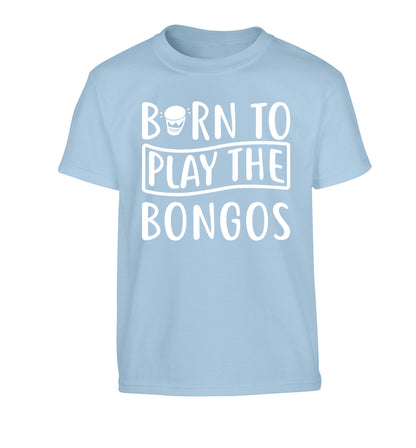 Born to play the bongos Children's light blue Tshirt 12-14 Years