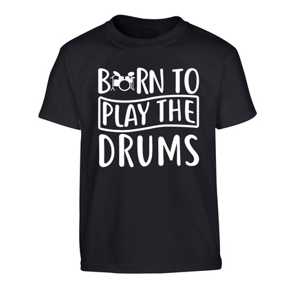 Born to play the drums Children's black Tshirt 12-14 Years