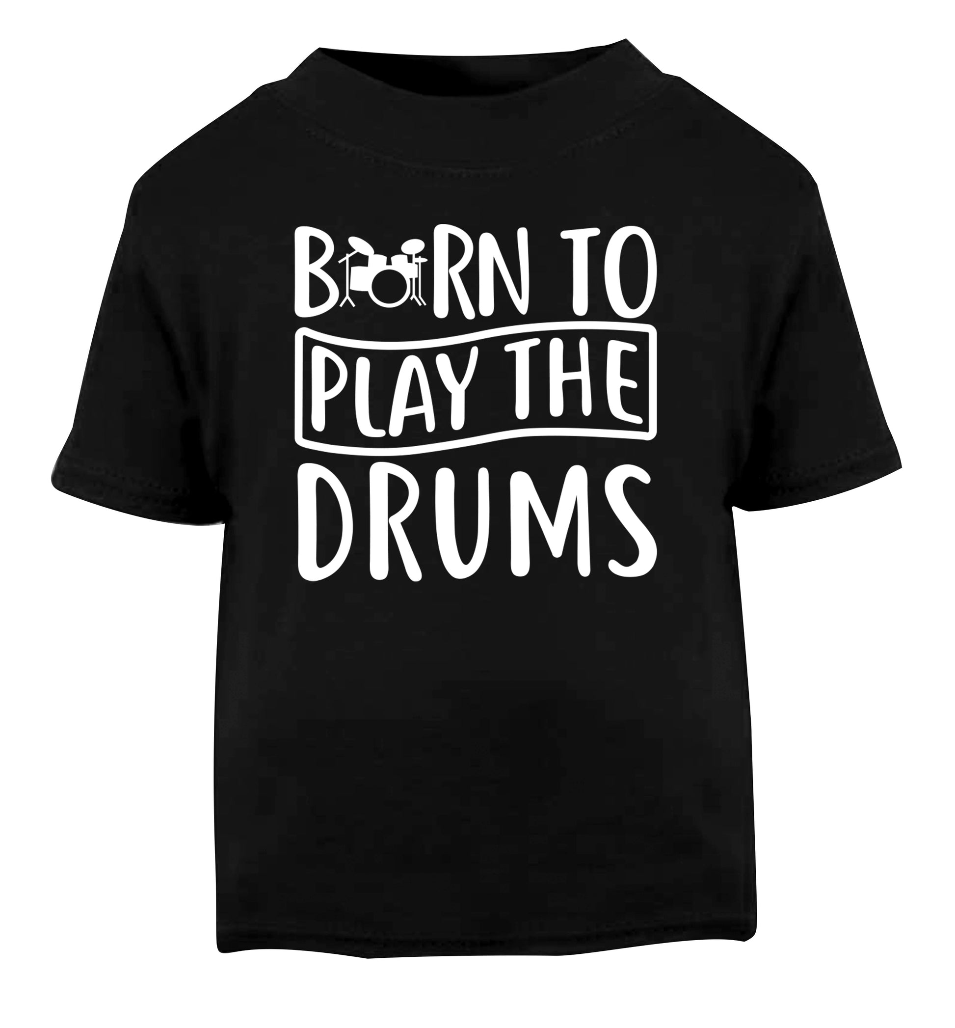 Born to play the drums Black Baby Toddler Tshirt 2 years