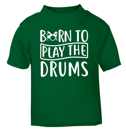 Born to play the drums green Baby Toddler Tshirt 2 Years