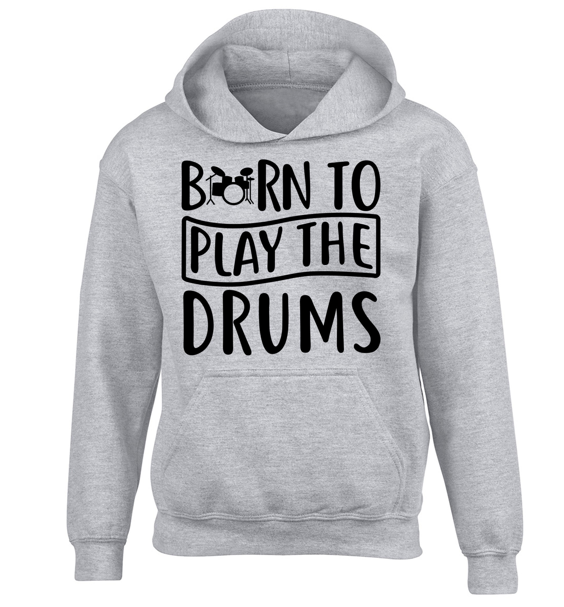 Born to play the drums children's grey hoodie 12-14 Years