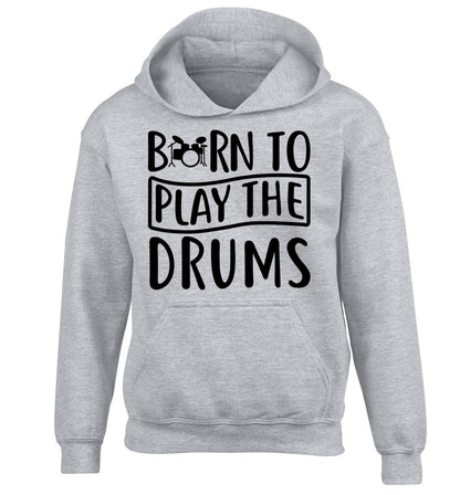 Born to play the drums children's grey hoodie 12-14 Years