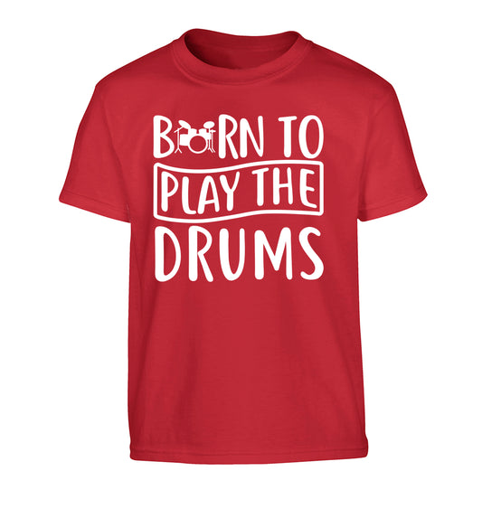 Born to play the drums Children's red Tshirt 12-14 Years