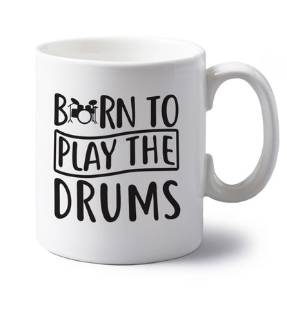 Born to play the drums left handed white ceramic mug 