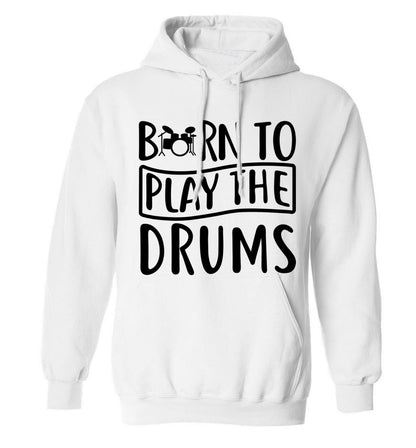 Born to play the drums adults unisex white hoodie 2XL