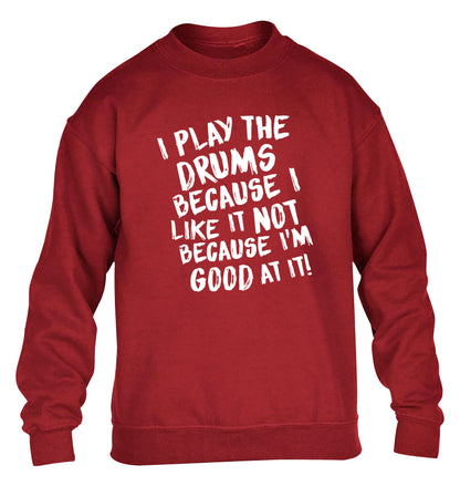 I play the drums because I like it not because I'm good at it children's grey sweater 12-14 Years