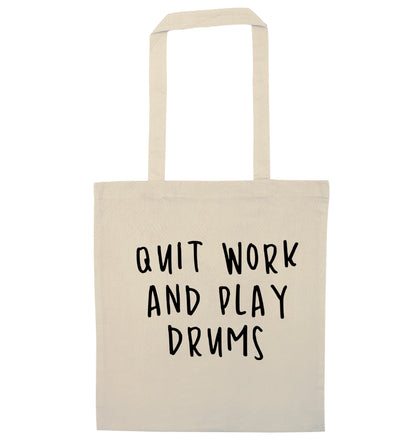 Quit work and play drums natural tote bag