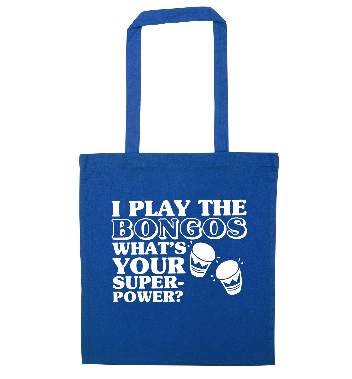 I play the bongos what's your superpower? blue tote bag